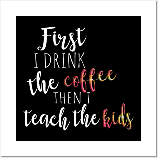 coffee Teacher Posters and Art